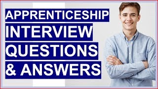 APPRENTICESHIP Interview Questions And Answers How To PASS the Apprentice Interview [upl. by Leirbma484]