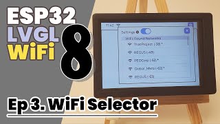 ESP32  LVGL8  Ep 3 Base Project for WiFi Settings [upl. by Ifar]