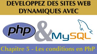 Tutoriel  Cours Complet PhP amp MySQL Chapitre 527  Les conditions en PhP [upl. by Niwrek993]