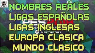 PES2018 NOMBRES REALES LIGAS ESPAÑOLASLIGAS INGLESASEUROPA CLASICAMUNDO CLASICO XBOX ONE [upl. by Lune112]