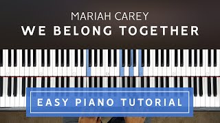 Mariah Carey  We Belong Together EASY PIANO TUTORIAL [upl. by Grey]