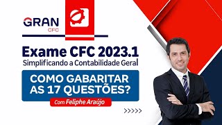 Exame CFC 20231  Simplificando a Contabilidade Geral Como gabaritar as 17 questões [upl. by Olzsal]