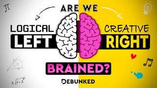 Left Brain vs Right Brain Myth DEBUNKED [upl. by Ulberto139]