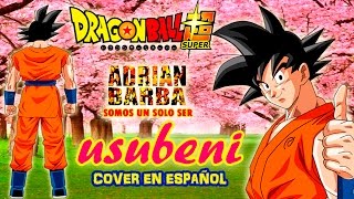 Adrián Barba  Usubeni Dragon Ball Super ED 3 cover en español [upl. by Cerys]