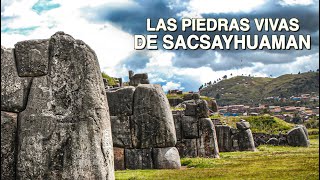 LAS PIEDRAS VIVAS DE SACSAYHUAMAN [upl. by Atikan]