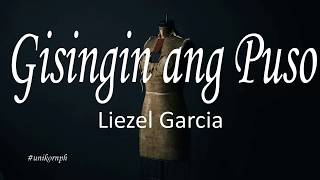 Gisingin ang Puso  Liezel Garcia Lyrics [upl. by Nawak]