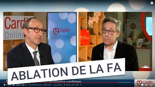 Lablation de la fibrillation atriale  quelles indications [upl. by Haiacim]