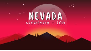 Vicetone  Nevada  10 HOURS [upl. by Thesda]