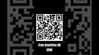 FREE OVERDRIVE QR CODE [upl. by Attenna333]