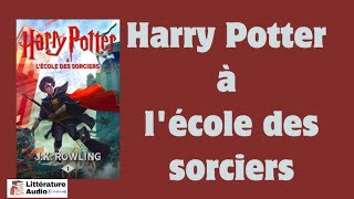 Harry Potter à lécole des sorciers  Livre Audio  Harry Potter 1 [upl. by Cirre]