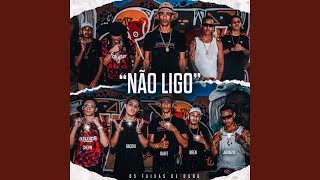 NÃO LIGO [upl. by Jarv]