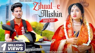 Zihaal e Miskin  V MishraShreya Ghosal  Zomato Boy Love Story  New Hindi Song  PRASV Creation [upl. by Yebloc]