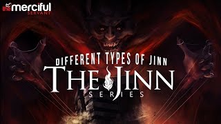 The Jinn Series  Different Types of Jinn [upl. by Otter]