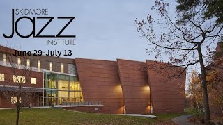 Skidmore Jazz Institute 2024 Guest ArtistsIn Residence [upl. by Boothman]