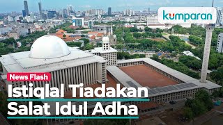 Masjid Istiqlal Tak Gelar Salat Idul Adha karena Corona [upl. by Estas]