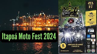 Primeiro Itapoá Moto Fest Julho de 2024 Porto de Itapoá a Noite e Significado do dia 27 de julho [upl. by Ellehcin]