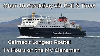 Calmacs Longest Route Oban to Castlebay via Coll and Tiree [upl. by Engamrahc]