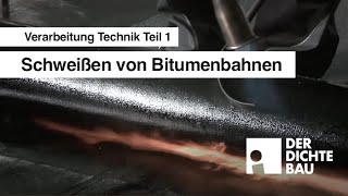 Schweißen von Bitumenbahnen Verarbeitung Technik Teil 1 [upl. by Bullen49]