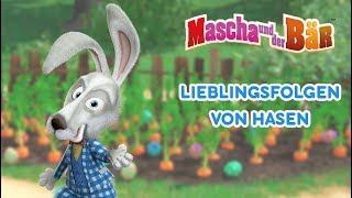 Mascha und der Bär  ❤️ Lieblingsfolgen Von Hasen 🐰 [upl. by Pike]