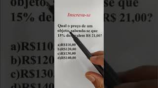 Qual o preço de um objeto sabendose que 15 dele valem R 2100 ❓PORCENTAGEM E REGRA DE 3 SIMPLES❗ [upl. by Winonah]