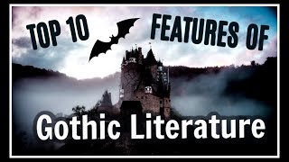 Top Ten Features of Gothic Literature [upl. by Bough]