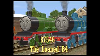 87546 The Loaned B4 [upl. by Deehahs]