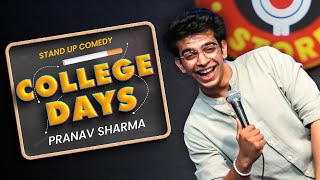 quotCollege Daysquot  Stand Up Comedy ft Pranav Sharma [upl. by Marlin]