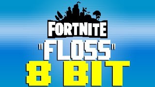 Floss from Fortnite 8 Bit Tribute to Fortnite  8 Bit Universe [upl. by Dryfoos]