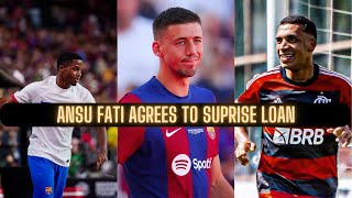 Ansu Fati Agrees to Suprise Loan  Barcelona Offload Lenglet  Brazilian Signing Collapses [upl. by Broadbent]