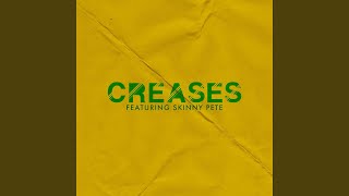 Creases feat Skinny Pete [upl. by Dloraj]