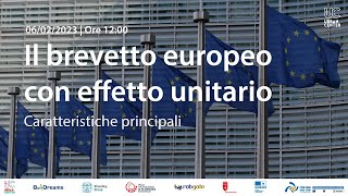 Il brevetto europeo con effetto unitario caratteristiche principali [upl. by Morita452]