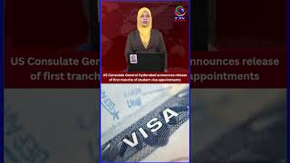 US Consulate General Hyderabad announces release of first tranche of student visa appointments [upl. by Suiratnauq]