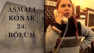 ASMALI KONAK 24 Bölüm [upl. by Vastah]