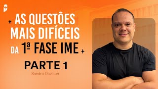 As questões mais difíceis da 1ª Fase IME  PARTE 1  Prof Sandro Davison [upl. by Truitt]