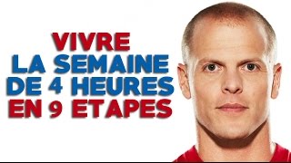 Vivre la Semaine de 4 Heures en 9 étapes [upl. by Ttesil]