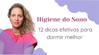 Higiene do Sono Dicas para todas as pessoas dormirem bem [upl. by Rhonda]