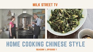 Milk Street Television  Home Cooking Chinese Style Season 1 Episode 1 [upl. by Gibrian32]