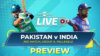 Preview Asia Cup 2023 Pakistan v India Match 3 [upl. by Inerney]