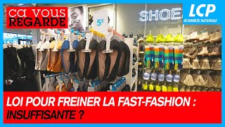 Loi pour freiner la fastfashion  insuffisante   Ça vous regarde 14032024 [upl. by Emiatej]