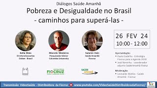 Seminário Diálogos Saúde Amanhã  Pobreza e desigualdade no Brasil caminhos para superálas [upl. by Edrea907]