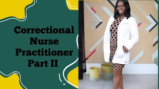 NURSE PRACTITIONER IN CORRECTIONS PART 2 PMHNP [upl. by Leirraj]