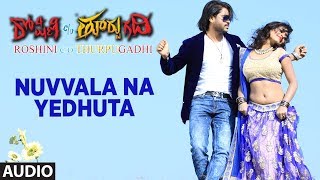 Nuvvala Na Yedhuta Full Song Audio  Roshini CO Thurpugadhi  Munna Priya Madhu Raj Kiran [upl. by Atnovart932]