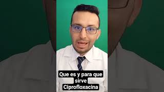 Que es y para que sirve Ciprofloxacina 750mg short [upl. by Hedve939]