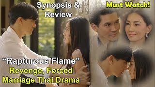 Revenge Forced Marriage Thai Drama  Ra Rerng Fai Rapturous Flame  Ken and Nune  Must Watch [upl. by Niffirg]