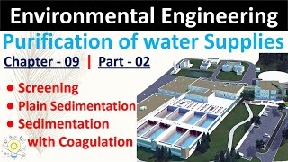 Screening and Sedimentation  Purification of Water  Part  02  Environmental Engineering [upl. by Ondrej]