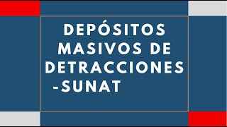 🔴¿Cómo hacer PAGOS MASIVOS DE DETRACCIONES SUNAT 2020 [upl. by Polard]