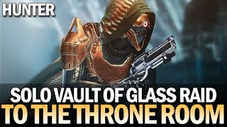 Solo Vault of Glass Raid Hunter  All Encounters to the Throne Room Destiny 2 [upl. by Stoll7]