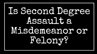 Second Degree Assault Misdemeanor or Felony in Maryland [upl. by Mountfort66]