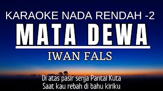 Mata Dewa  Iwan Fals feat Setiawan Djody Karaoke Lower Key  Nada Rendah 2 [upl. by Gnehs436]