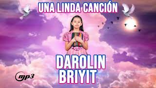 UNA LINDA CANCION DAROLYN BRIYITH [upl. by Gabriel]